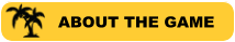 ABOUT THE GAME